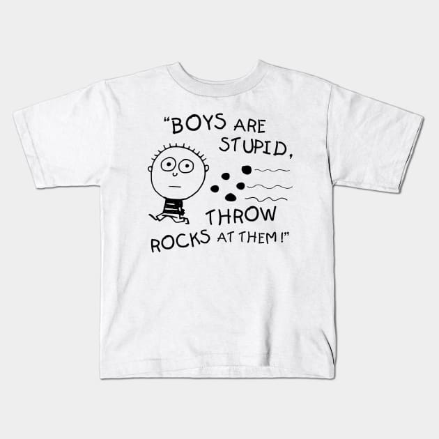 Boys are stupid. Kids T-Shirt by TEEVEETEES